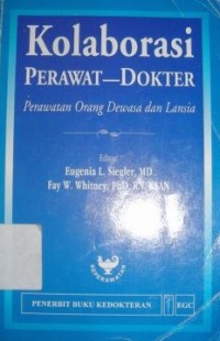 Image of Kolaborasi perawat - Dokter : Perawatan Orang Dewasa dan Lansia